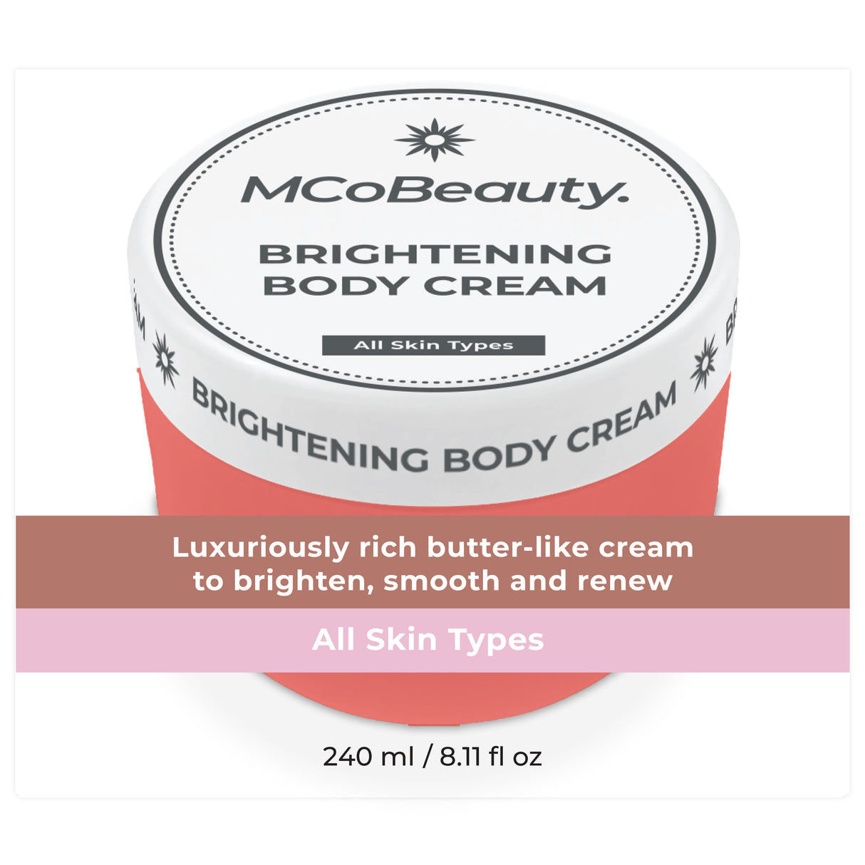 MCoBeauty Everyday Brightening Body Cream 240ml